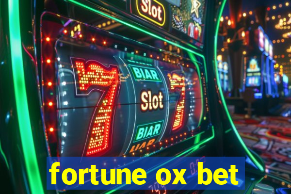 fortune ox bet